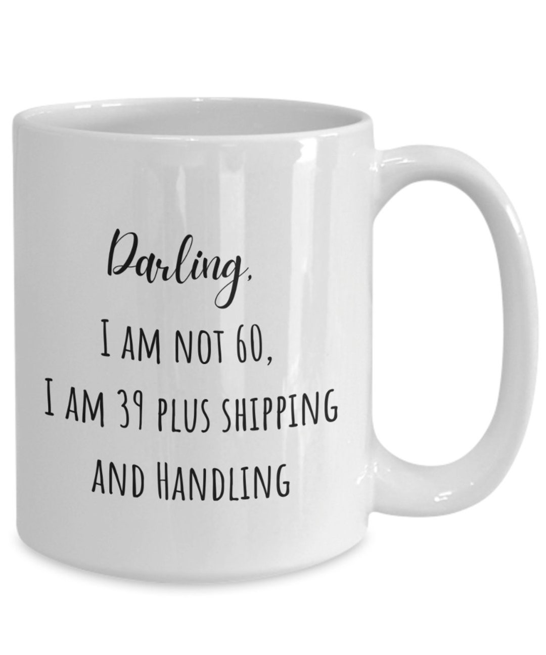 60th Birthday Mug, Gift for 60th Birthday Woman, Gag Gift for 60th