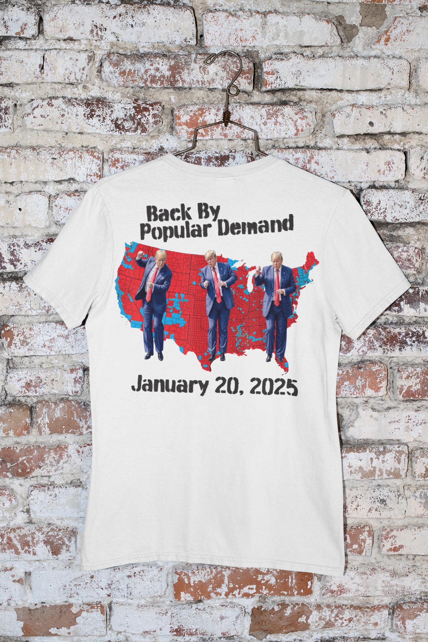 Back By Popular Demand Trump Shirt or Ready to Press DTF