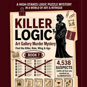 May include: A logic puzzle book cover titled Killer Logic Art Gallery Murder Mystery Book 7. The design features a silhouette of a person in a gown, a grid of suspects with a red cross, and six numbered icons including a painting, bust, and key.