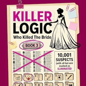 Puede incluir: Una portada de libro titulada Killer Logic Who Killed The Bride con la silueta de una novia en vestido, una lista de 10,001 sospechosos con una gran X rosa, una etiqueta Book 3 y una cuadrícula de carpetas numeradas con iconos.