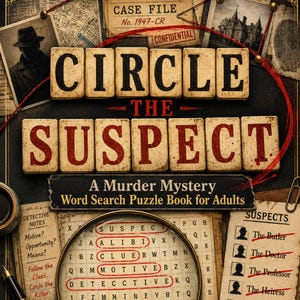 Op de afbeelding: Een woordzoekpuzzelboek met een misdaadthema getiteld Circle The Suspect. De omslag bevat beige lettertegels, een vergrootglas over een woordrooster, een lijst met verdachten en detective-aantekeningen op een donkere achtergrond.