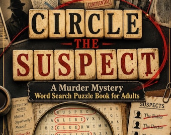May include: A murder mystery word search puzzle book titled Circle The Suspect with a vintage detective theme. The cover features beige letter tiles, a magnifying glass over a word grid, a list of suspects, and detective notes on a dark background.