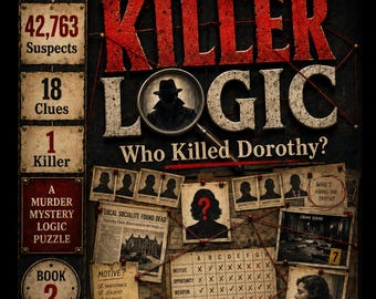 May include: A Killer Logic murder mystery puzzle game box cover featuring the title Who Killed Dorothy? with a magnifying glass, red string, suspect photos, a logic grid, and text stating 42,763 Suspects, 18 Clues, and 1 Killer in a dark aesthetic.