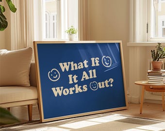 Blau Was ist, wenn alles funktioniert? Druck, Motivationszitat Poster, Smiley Poster, Positive Wandkunst Zitate, Inspirierendes Zitat Kunstdruck