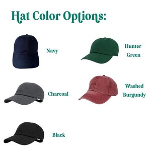 May include: Image shows baseball caps in navy, hunter green, charcoal, washed burgundy, and black. The text "Hat Color Options:" is displayed above in a teal script font. Each cap is labelled with its colour name, offering a selection of choices.