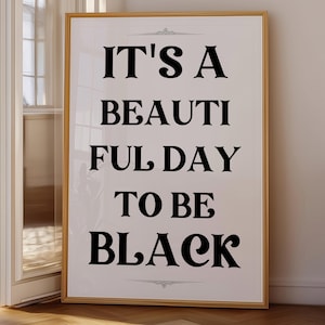 It&#39;s a Beautiful Day to be Black, Black Girl Wall Art, Black Art Poster, DIGITAL DOWNLOAD, Black Girl and Man Poster, Black Pride Art