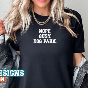 Dog Park Gift Shirt, Dog Park Gifts for Her, Gifts for Him, Dog Park Gift Ideas, Personal Dog Park Unique Gifts