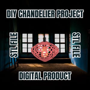 DIY Chandelier STL File for 3D Printing, Lighting Project 3D Model, 3D print designs, Downloadable printable stl file, Unique DIY Home Decor