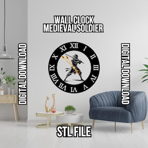 May include: A black and gold wall clock featuring a silhouette of a medieval soldier holding a sword. The clock face has Roman numerals and the text "WALL CLOCK MEDIEVAL SOLDIER" and "DIGITAL DOWNLOAD" is visible on the image. The text "STL FILE" is also visible on the image.