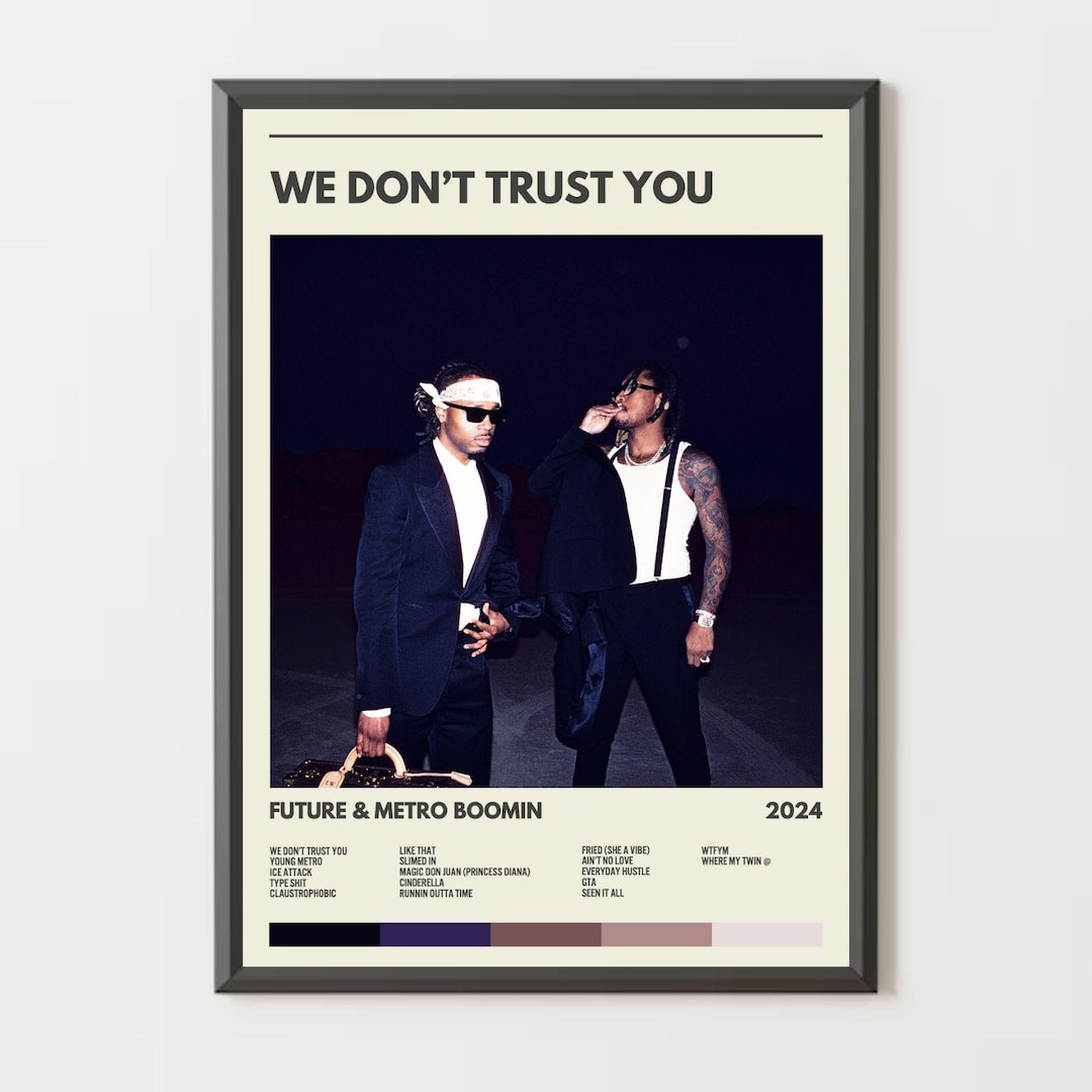 Future & Metro Boomin We Don't Trust You Album Poster Etsy