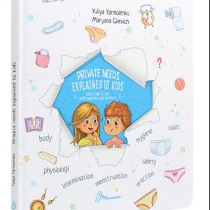 Ukrainian kids book. Private needs explained to kids. Let&#39;s talk it out with parents and without. Юлія Ярмоленко