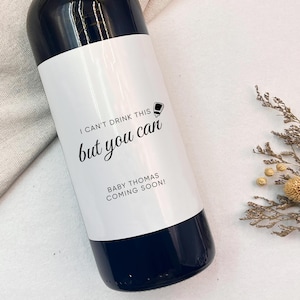 Funny Pregnancy Announcement Wine Label/I Can&#39;t Drink This But You Can Wine Label/Pregnancy Announcement/Auntie/Uncle/New Baby Announcement