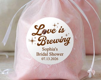Love is Brewing Bridal Shower Sticker, Bridal Shower Circle Sticker, Coffee Bridal Shower Favor Sticker, Custom Name Bridal Shower Sticker