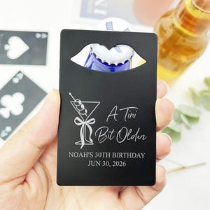 A Tini Bit Older Beer Bottle Openers/Espresso Martini Birthday Bottle Openers/Unique Party Favors/Dirty Martini Birthday Gifts/30th Birthday