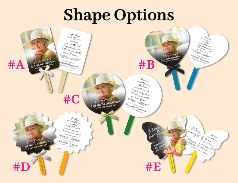 May include: Five different shapes of white paper fans with a photo of a woman in a hat. The fans have a black stick handle and are decorated with a black ribbon and a small bow. The fans have text that says "In loving memory of Elizabeth Thompson" and "Goodbyes are not forever, they simply mean we'll meet again."