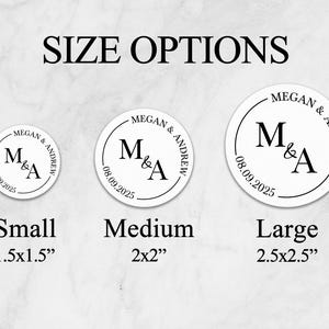 May include: Three round stickers with black text on a white background showing different sizes for a wedding favor. The text reads "Megan & Andrew" with the date "08.09.2025" and the initials "M&A". The sizes are 1.5x1.5 inches, 2x2 inches, and 2.5x2.5 inches.