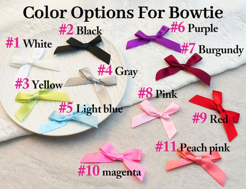 May include: Color options for bowties in various colors, including white, black, yellow, light blue, purple, burgundy, pink, red, peach pink, and magenta.