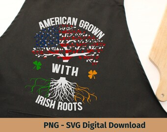 American Grown With Irish Roots PNG | Irish American PNG | St Patrick's Day PNG | Four Leaf Clover png | Irish Roots Svg | Shamrock png