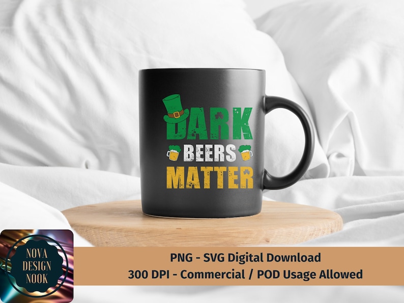 May include: A black coffee mug with a green leprechaun hat and the text "Dark Beers Matter" in green and yellow letters. The mug is sitting on a wooden coaster.