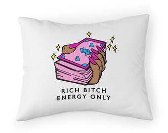 Rich Bish Energy Only Pillow Sham