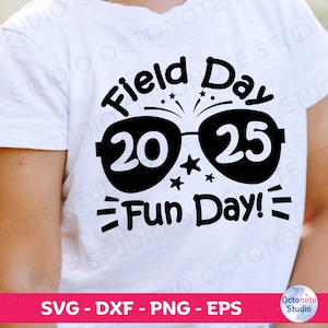 Field Day Fun Day SVG 2025, leraar Svg, Field Day Svg, Field Day 2025 zonnebril, grappige leraar Shirt Svg, Field Day Shirt, einde van school