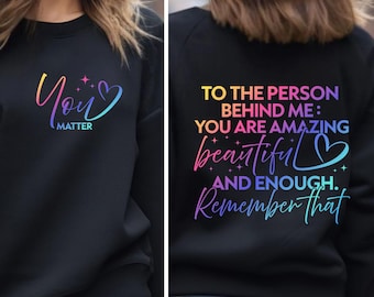 You Matter SVG, Dear Person Behind Me, Positive Quotes Cut Files (Digital Download)
