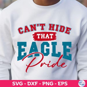 Can&#39;t Hide Pride Eagles SVG, dxf, eps, and png Digital Cut File, Spirit Wear, School Pride, Football Season, High School Football