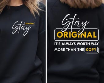 Stay Original Svg, Be Authentic, Worthy Women's Shirt Designs Cut Files (Digital Download)