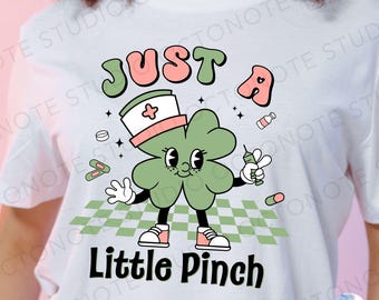 Just a Little Pinch Svg, St Patricks Day Retro Svg, Nurse St Patricks Day Png, Funny St Patricks Day, Shamrock Svg, St Patricks Day Shirt