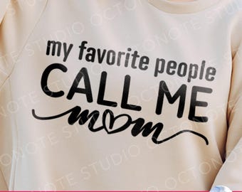 Le mie persone preferite mi chiamano mamma (svg, png, dxf, eps) (download digitale)