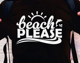Beach Please SVG: Summer Vacation Cut File (Digital Download)