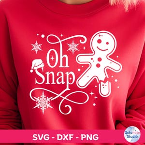 Oh Snap Gingerbread Christmas SVG: Funny Shirt Design (Digital Download)