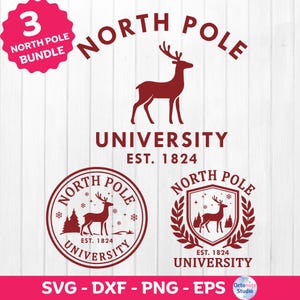 May include: Three maroon-coloured North Pole University designs are shown. The designs feature a reindeer silhouette, the words "North Pole" and "University", and the establishment year 1824. The image also includes the text "3 North Pole Bundle" and "SVG - DXF - PNG - EPS".