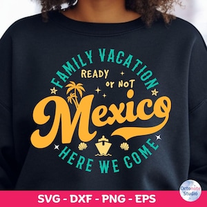 Family Vacation Mexico SVG: Summer Trip Shirt Design (Digital Download)