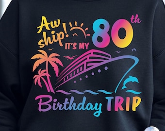 80th Birthday Cruise SVG: Oh Ship Trip Design (Digital Download)