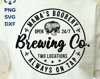 Mama's Boobery Brewing Co. SVG PNG DXF - Breastfeeding Mom Life (Digital Download)