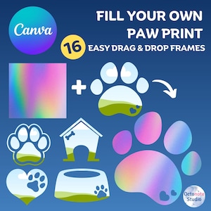 Puede incluir: Un conjunto de 16 marcos de huellas de patas personalizables. Los marcos son de diversas formas, incluyendo una huella de pata, un corazón, una caseta para perros y un cuenco para comida. Los marcos están rellenos con un patrón de degradado arcoíris. El texto "FILL YOUR OWN PAW PRINT" y "EASY DRAG & DROP FRAMES" se muestra en la parte superior de la imagen.