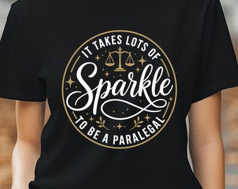 It Takes Lots Of Sparkle Paralegal SVG, Legal Assistant Shirt, Lawyer Gift (Digital Download)