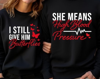 Funny Valentine Couple Shirts Design, Still Give Him Butterflies SVG (Digital Download)
