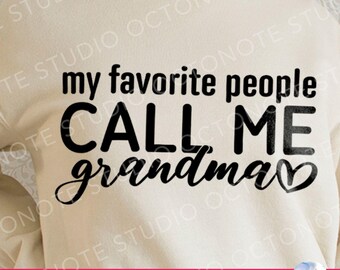 Mis personas favoritas me llaman abuela SVG, diseño de camiseta para el Día de la Madre (descarga digital)