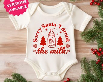 Sorry Santa I Drank The Milk SVG-PNG - Baby Christmas Shirt (Digital Download)