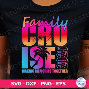 Family Cruise 2025 Svg, Cruise Squad Svg, Family Cruise trip Svg, Cruise 2025 Svg, Cruise Ship Svg, Family Vacation 2025, Cruise Shirt Svg