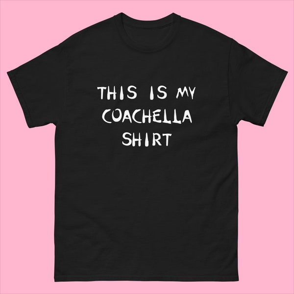 This Is My Coachella Shirt T-Shirt, Funny Coachella Shirt, Coachella 2024 Tee Shirt