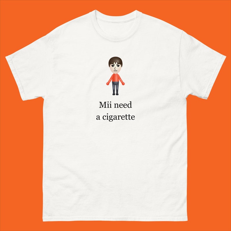 Mii Need A Cigarette T-Shirt, Funny Wii Shirt, Funny Mii Wii Tee Shirt
