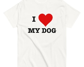 I Love My Dog T-Shirt, I Heart My Dog Tee, Cute Animal Shirt