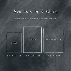 May include: A black and white image showing three different paper sizes: A5, A4, and US Letter. The sizes are shown with their dimensions in inches. The text "Available in 3 Sizes" is at the top of the image.