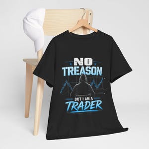 No Treason Day Trader Shirt, Candlestick Chart Tee, Trader Gift