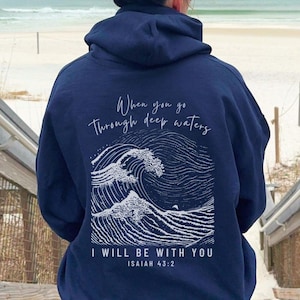 Isaiah 43:2 Hoodie Beachy Hoodies Ocean Beach Hoodie Nautical Hoodie Armor Of God Be Still And Know Ocean Inspired Style Isaiah 43 2 Art