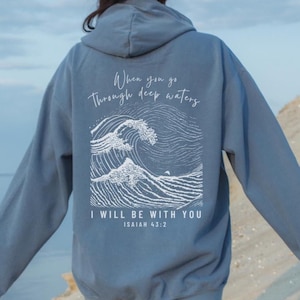 Deep Waters Hoodie Beachy Hoodies Ocean Beach Hoodie Nautical Hoodie Armor Of God Be Still And Know Ocean Inspired Style Isaiah 43 2 Art