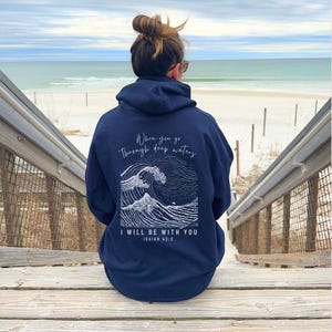 Isaiah 43:2 Hoodie Beachy Hoodies Ocean Beach Hoodie Nautical Hoodie Armor Of God Be Still And Know Ocean Inspired Style Isaiah 43 2 Art